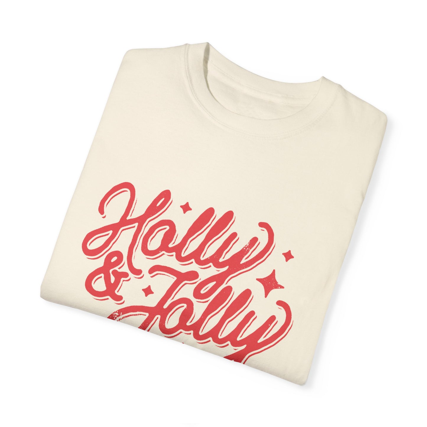 Holly + Jolly Uni-Sex T-shirt