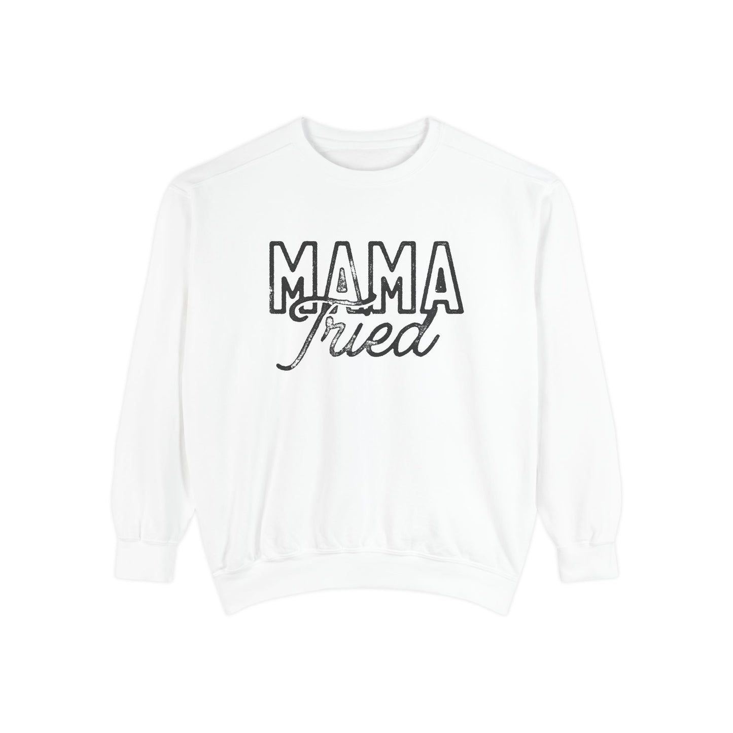 Mama Tried Sweatshirt