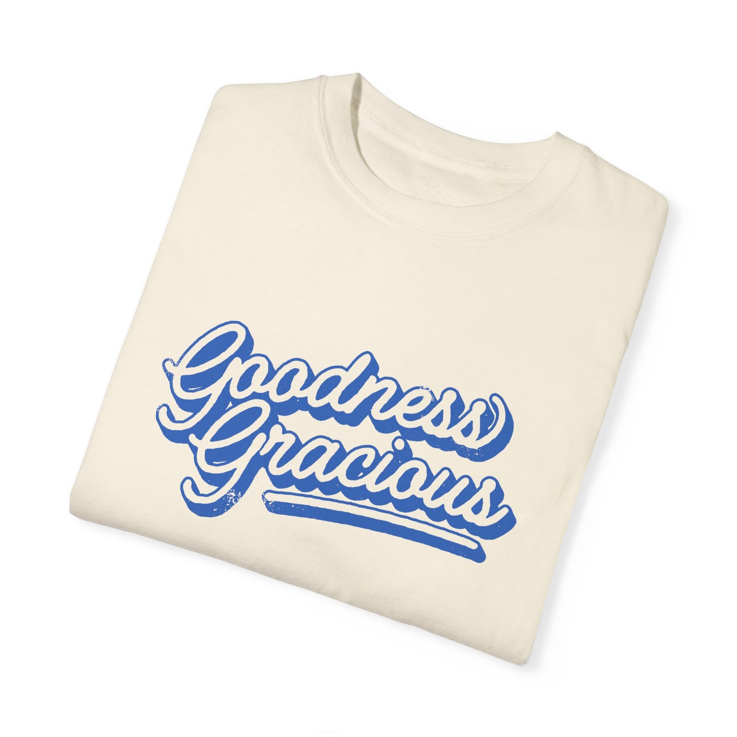 Goodness Gracious T-shirt