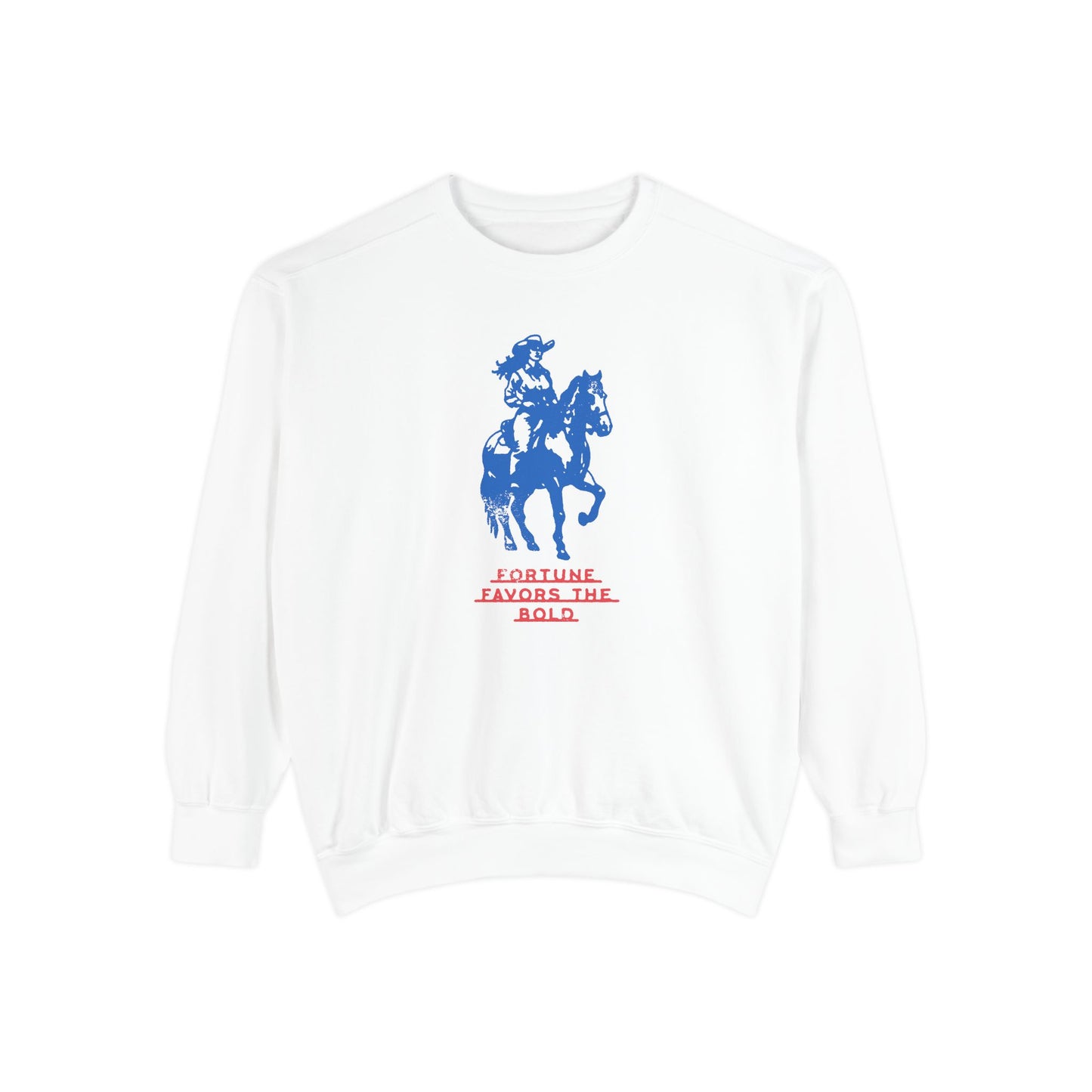 Fortune Favors the Bold Sweatshirt